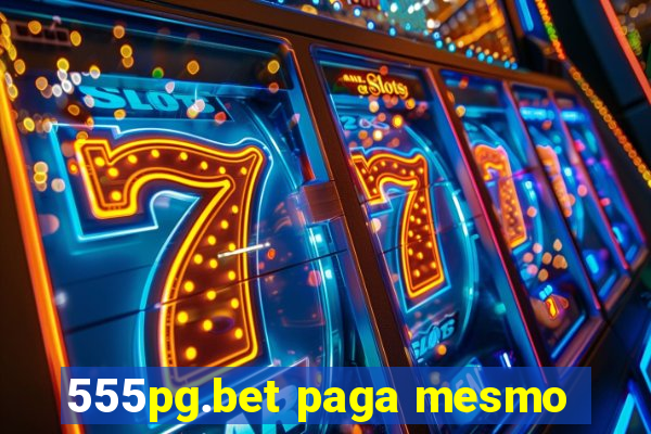 555pg.bet paga mesmo